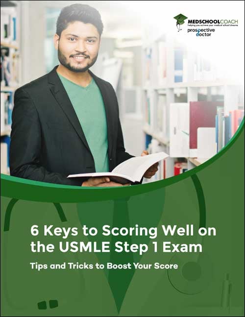 Six Keys to Scoring Well on the USMLE Step 1 Exam